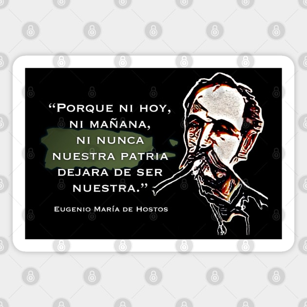 Eugenio Maria De Hostos Quote Nuestra Patria Puerto Rico Magnet by SoLunAgua